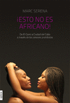 ESTO NO ES AFRICANO!