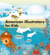 AMERICAN ILLUSTRATORS FOR KIDS