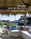 HOUSES OUT OF THE CITY. SEGUNDAS RESIDENCIAS