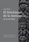 FETICHISMO DE LA MERCANCIA, EL