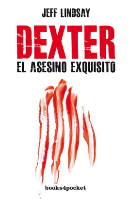 DEXTER, EL ASESINO EXQUISITO B4P