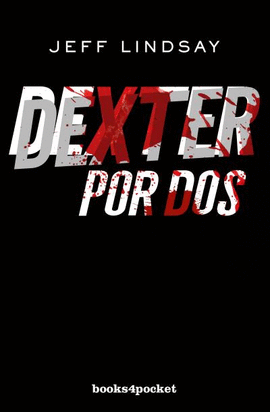 DEXTER POR DOS (B4P)