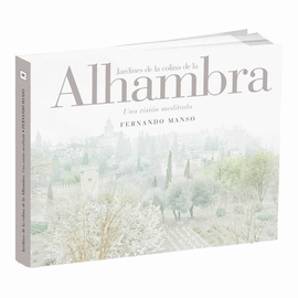 LOS JARDINES DE LA COLINA DE LA ALHAMBRA