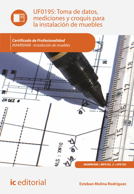 TOMA DE DATOS, MEDICIONES Y CROQUIS PARA LA INSTALACIN DE MUEBLES. MAMR0408 - I