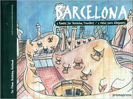 BARCELONA 5 ROUTES FOR SKETCHING TRAVELLERS