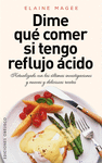 DIME QU� COMER SI TENGO REFLUJO �CIDO