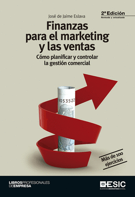 FINANZAS PARA EL MARKETING Y LAS VENTAS. CMO PLANIFICAR Y CONTROLAR LA GESTIN