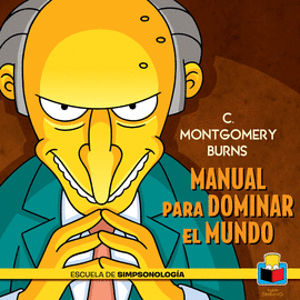 MONTGOMERY BURN'S-MANUAL PARA DOMINAR EL