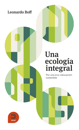 UNA ECOLOGA INTEGRAL