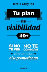 CONSTRUYE TU PLAN DE VISIBILIDAD 40+