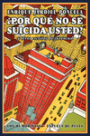 POR QU NO SE SUICIDA USTED?