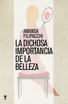 DICHOSA IMPORTANCIA DE LA BELLEZA, LA