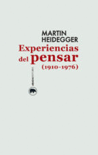 EXPERIENCIAS DEL PENSAR (1910-1976)