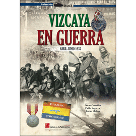 VIZCAYA EN GUERRA (ABRIL-JUNIO 1937)