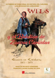 WILS Y EL BATALLON DE ZUAVOS CARLISTAS