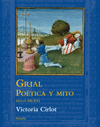 GRIAL. POTICA Y MITO (SIGLOS XII-XV)