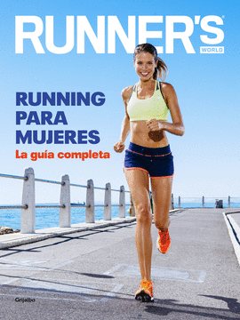 RUNNING PARA MUJERES: LA GUIA