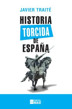 HISTORIA TORCIDA DE ESPAÑA - MAXI