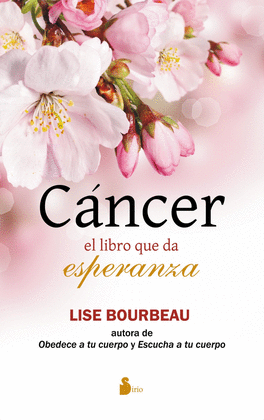 EL CANCER. UN LIBRO QUE DA ESPERANZA