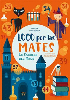 LOCO POR LAS MATES. LA ESCUELA DEL MAGO 7-9 AOS