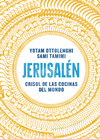 JERUSALEN. CRISOL DE LAS COCINAS DEL MUNDO