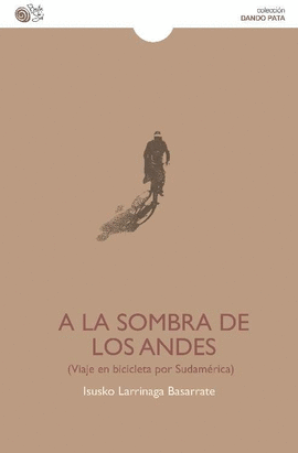 A LA SOMBRA DE LOS ANDES - VIAJE EN BICICLETA POR