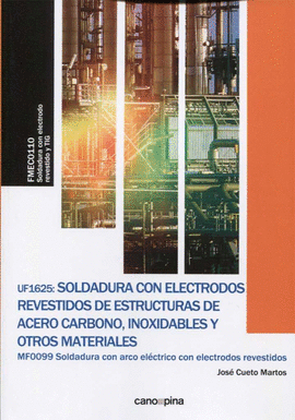 UF1625 SOLDADURA CON ELECTRODOS REVESTIDOS DE ESTRUCTURAS DE ACERO CARBONO, INOX