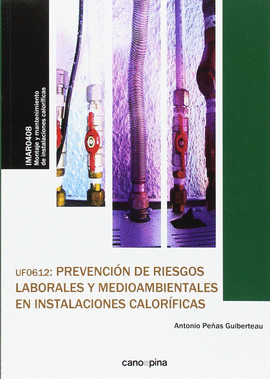 UF0612 PREVENCIN DE RIESGOS LABORALES Y MEDIOAMBIENTALES EN INSTALACIONES CALOR