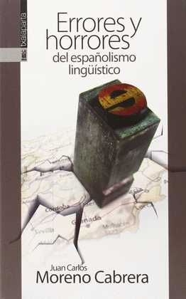 ERRORES Y HORRORES DEL ESPAOLISMO LINGISTICO