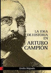 IDEA DE HISTORIA EN ARTURO CAMPION, LA