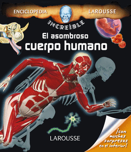 EL ASOMBROSO CUERPO HUMANO