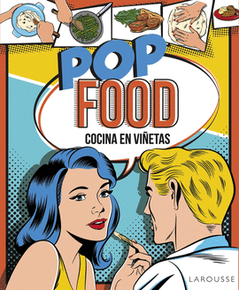 POP FOOD. COCINA EN VIETAS