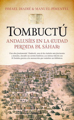 TOMBUCT�: ANDALUS�ES EN LA CIUDAD PERDIDA DEL S�HARA