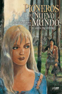 PIONEROS DEL NUEVO MUNDO 05: EL GRAN ENCUENTRO