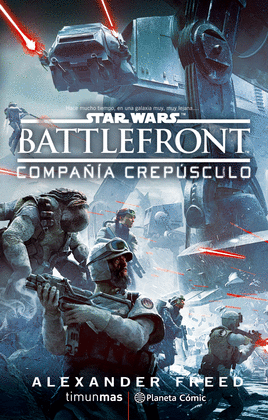 STAR WARS: BATTLE FRONT TWILIGHT COMPANY (NOVELA)