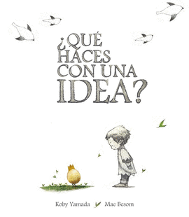 QUE HACES CON UNA IDEA?