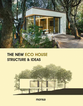 THE NEW ECO HOUSE. STRUCTURE AND IDEAS