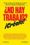 NO HAY TRABAJO? CRALO!