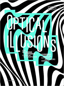 OPTICAL ILLLUSIONS ILUSIONES OPTICAS