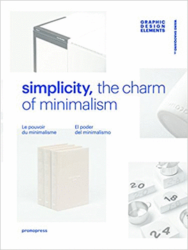 SIMPLICITY. EL PODER DEL MINIMALISMO