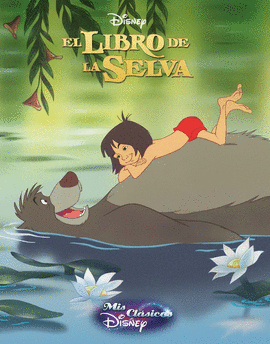 EL LIBRO DE LA SELVA (MIS CLSICOS DISNEY)