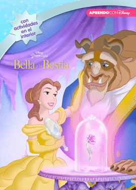 LA BELLA Y LA BESTIA (LEO, JUEGO Y APRENDO CON DISNEY)