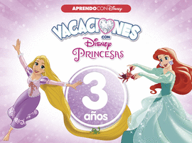 VACACIONES CON LAS PRINCESAS DISNEY. 3 AOS