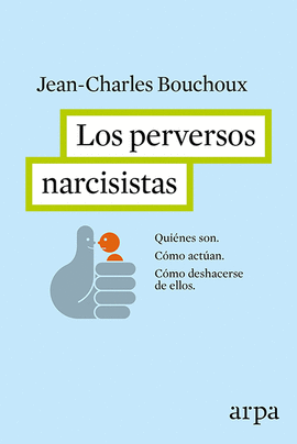 LOS PERVERSOS NARCISISTAS