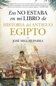 ESO NO ESTABA EN MI LIBRO DE HISTORIA DEL ANTIGUO EGIPTO