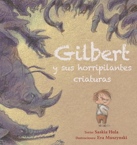 GILBERT Y SUS HORRIPILANTES CRIATURAS