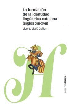 LA FORMACIN DE LA IDENTIDAD LINGSTICA CATALANA (SIGLOS XIII-XVII)