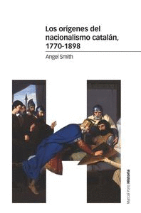 LOS ORGENES DEL NACIONALISMO CATALN, 1770-1898