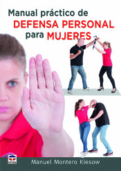 MANUAL PRCTICO DE DEFENSA PERSONAL PARA MUJERES