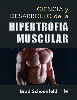 CIENCIA Y DESARROLLO DE LA HIPERTROFIA MUSCULAR